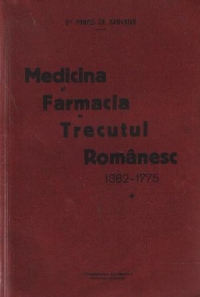 Medicina si farmacia in trecutul romanesc 1382-1775
