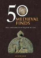 50 Medieval Finds from the Portable Antiquities Scheme