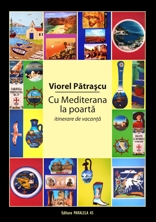 CU MEDITERANA LA POARTA. ITINERARE DE VACANTA
