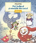Mel Sufleţel şi emoţiile din castel : frica