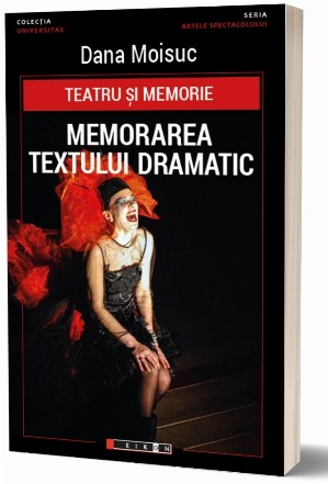 Memorarea textului dramatic : teatru şi memorie