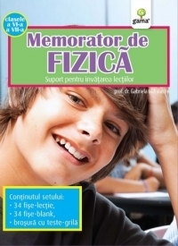 Memorator de fizica - suport pentru invatarea lectiilor (clasele a VI-a si a VII-a)