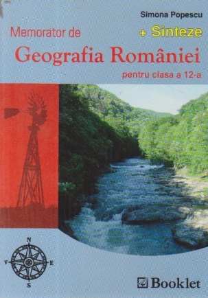 Memorator de Geografia Romaniei pentru clasa a XII-a