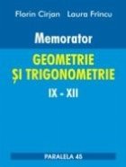 MEMORATOR GEOMETRIE TRIGONOMETRIE XII (editia