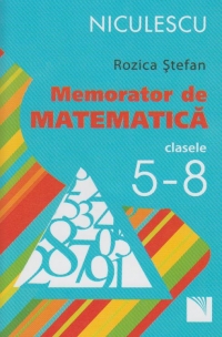 Memorator de matematica pentru clasele 5 - 8