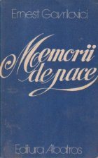 Memorii de pace - romanul unei profesiuni lirice
