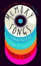 Memory Songs: A Personal Journey into the Music that Shaped