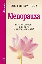 Menopauza : scapă de simptome şi simte-te în continuare tânără