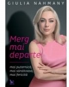 Merg mai departe mai puternica