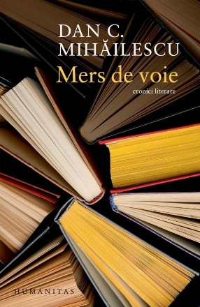 Mers de voie : cronici literare