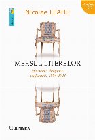 coperta Mersul literelor : (interviuri, diagnoze, confesiuni: 1994-2023)