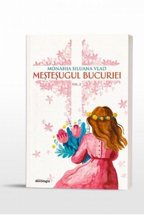 Mestesugul bucuriei, volumul 2