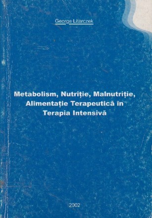 Metabolism, nutritie, malnutritie, alimentati terapeutica in terapia intensiva