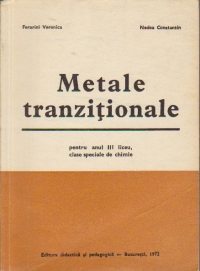 Metale tranzitionale, clase speciale de chimie, anul III liceu
