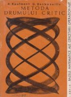 Metoda drumului critic Aplicarea metodei