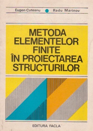 Metoda elementelor finite in proiectarea structurilor