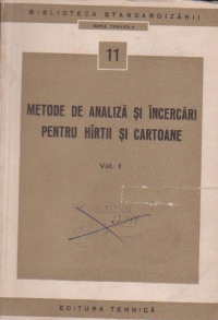 Metode de analiza si incercari pentru hirtii si cartoane, Volumul I