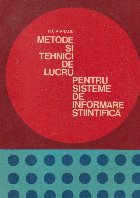 Metode si tehnici de lucru pentru sisteme de informare stiintifica