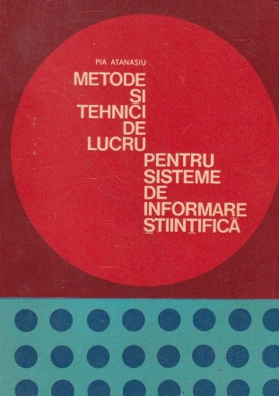 Metode si tehnici de lucru pentru sisteme de informare stiintifica