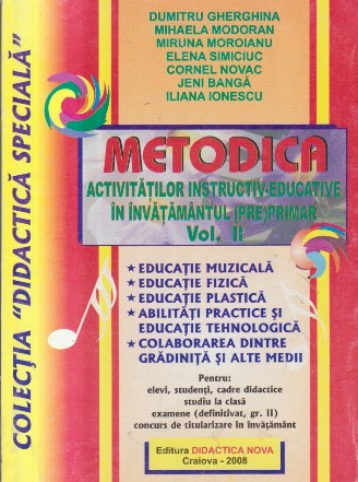 Metodica activitatilor instructiv educative i invatamantul (Pre)Primar, Volumul al II-lea