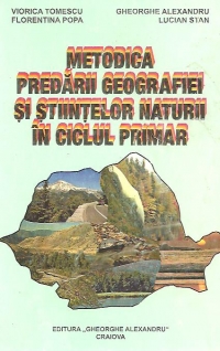 Metodica predarii geografiei si stiintelor naturii in ciclul primar
