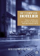 Mic compendiu hotelier : cum se elaborează un proiect de investiţii în industria ospitalităţii