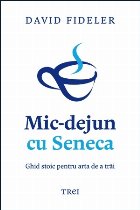 Mic dejun Seneca ghid stoic