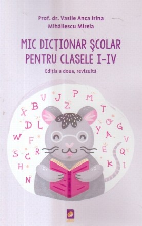 Mic dictionar scolar pentru clasele I-IV, Editia a II-a