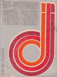 Mic dictionar social-politic pentru tineret