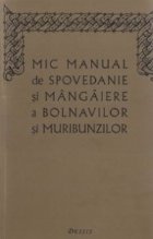 coperta Mic manual de spovedanie si mangaiere a bolnavilor si muribunzilor