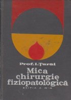 Mica chirurgie fiziopatologica, editia a IV - a revazuta