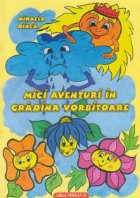 coperta Mici aventuri in gradina vorbitoare