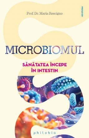Microbiomul : sănătatea începe în intestin