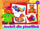 coperta Micul artist plastic - activitati pentru copiii de la 3 la 5 ani - Jucarii din plastilina