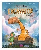 Micul mare excavator călătorie incredibilă