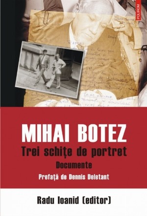 Mihai Botez. Trei schițe de portret. Documente