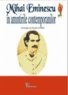 Mihai Eminescu amintirile contemporanilor