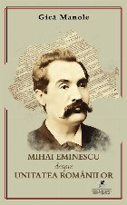 Mihai Eminescu despre unitatea românilor