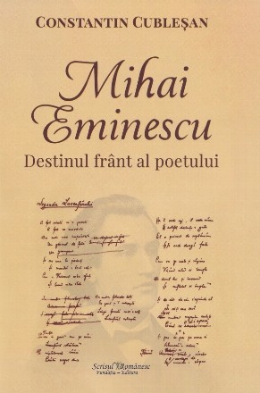 Mihai Eminescu : destinul frânt al poetului