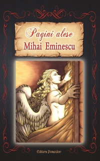 Mihai Eminescu - Pagini alese (bogat ilustrata)