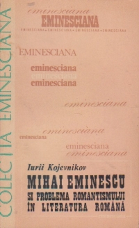 Mihai Eminescu si problema romantismului in literatura romana