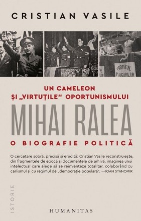 Mihai Ralea : o biografie,un cameleon şi 