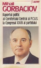 Mihail Gorbaciov Raportul politic Comitetului