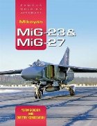 Mikoyan MiG-23 & MiG-27: Famous Russian Aircraft