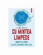 Cu mintea limpede : libertate, fericire şi o viaţă mai bună fără alcool