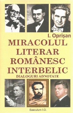 Miracolul literar romanesc interbelic. Dialoguri adnotate