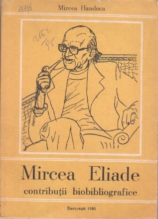 Mircea Eliade - Contributii biobibliografice