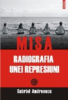 MISA. Radiografia unei represiuni