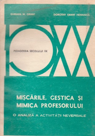 Miscarile, gestica si mimica profesorului. O analiza a activitatii neverbale
