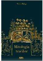 Mitologia tracilor : religie, credinţe, moşteniri